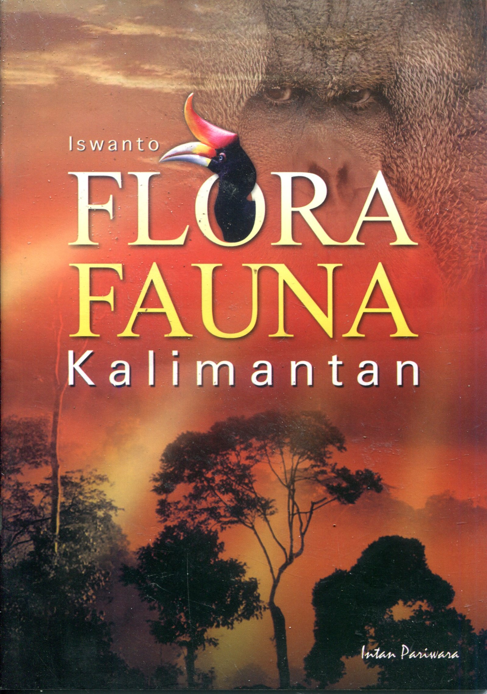 Cover FLORA FAUNA KALIMANTAN / ISWANTO