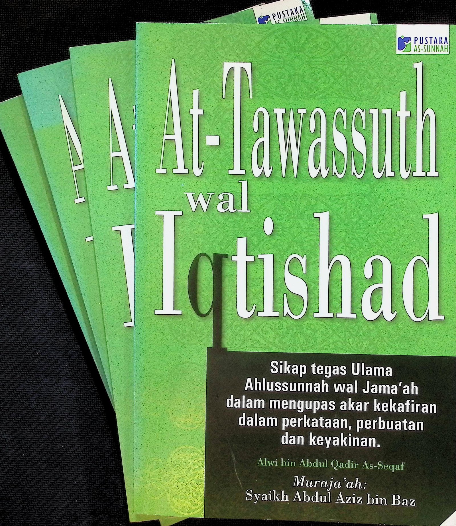 Cover AT-TAWASSUTH WAL IQTISHAD / ALWI IBN ABDUL QADIR AS-SEGAF