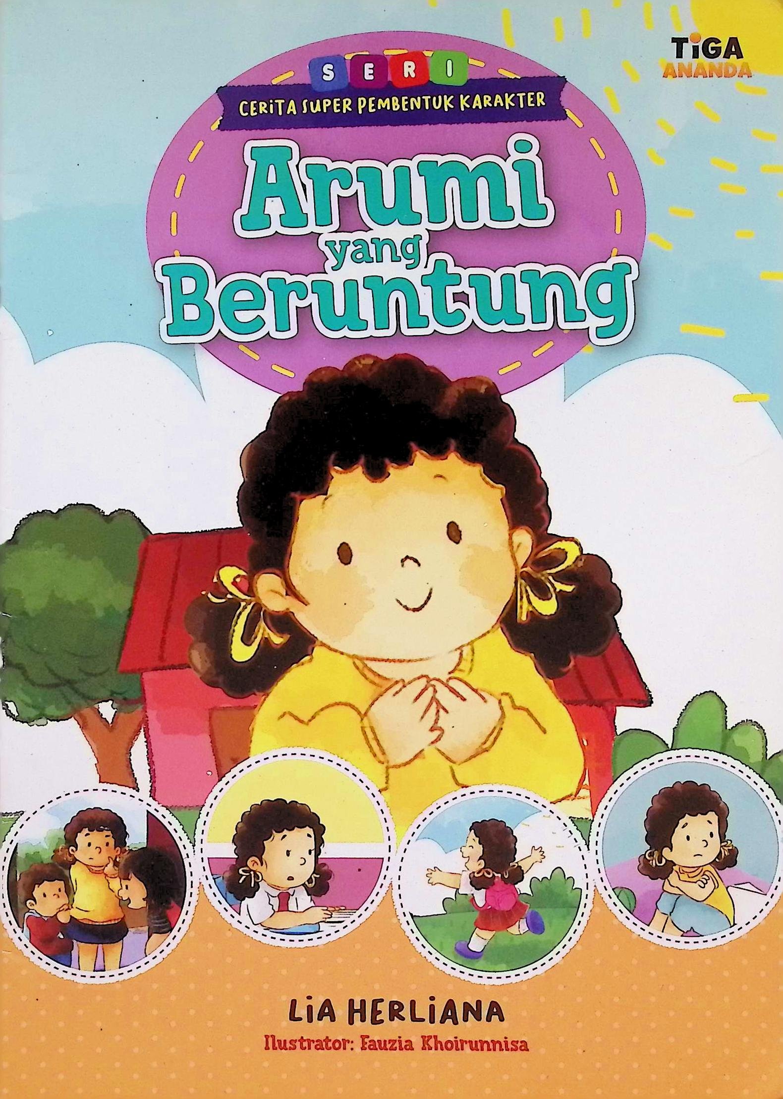 Cover CERITA SUPER PEMBENTUK KARAKTER : ARUMI YANG BERUNTUNG / LIA HERLINA