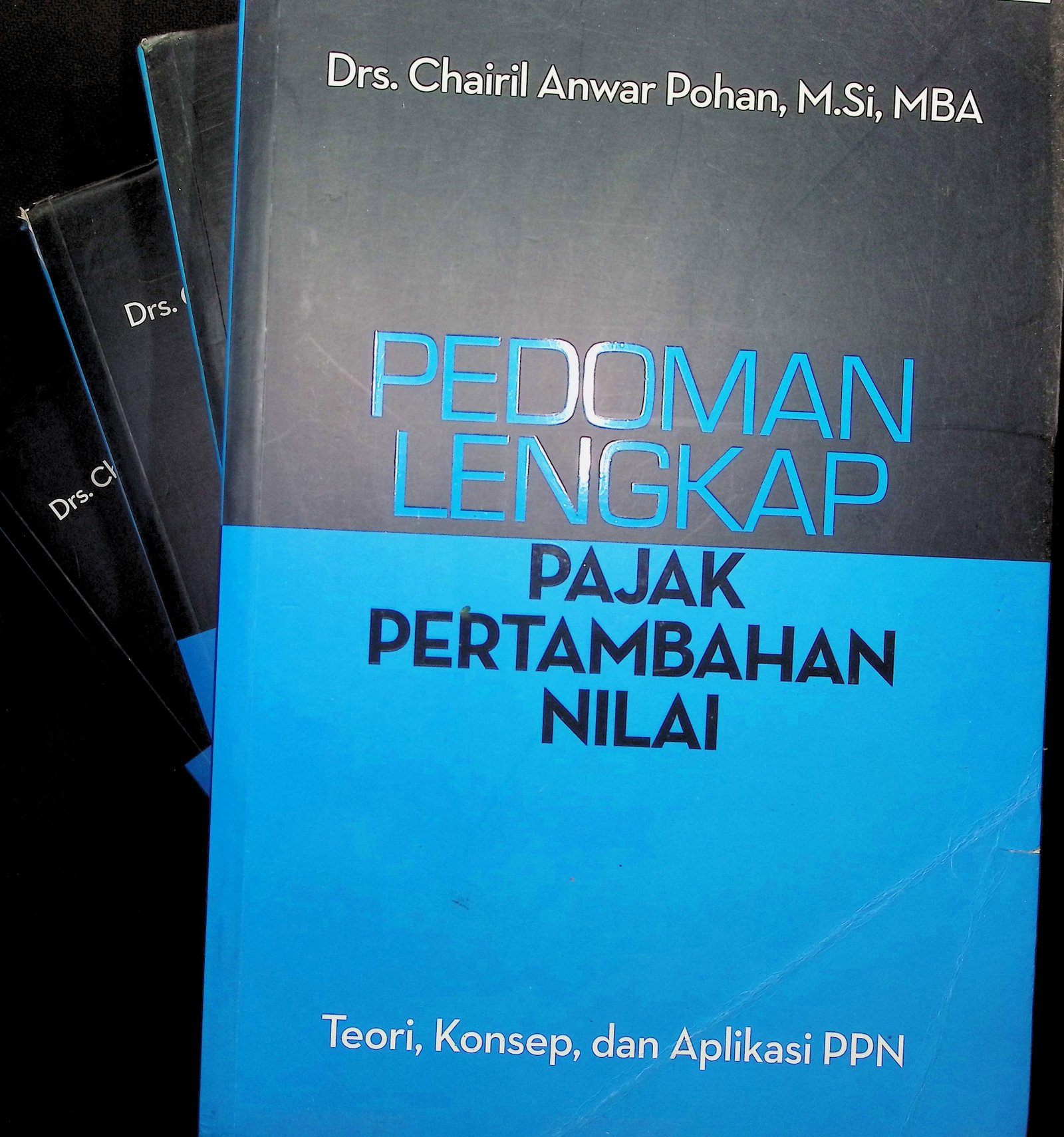 Cover PEDOMAN LENGKAP PAJAK PERTAMBAHAN NILAI :  TEORI, KONSEP, DAN APLIKASI PPN / CHAIRIL ANWAR POHAN